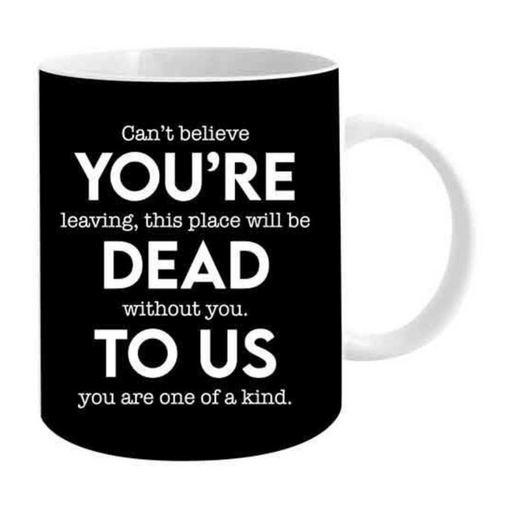 Ronis Novelty Mug You Re Dead To Us 355ml