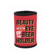 BEAUTY LIES IN THE EYE OF STUBBIE HOLDER