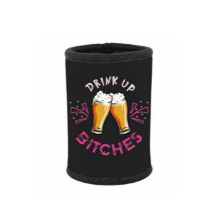 Drink Up Bitches Stubbie Holder